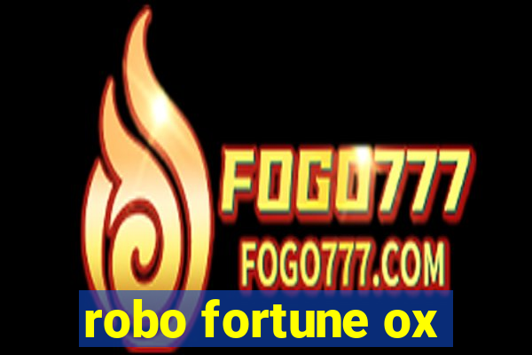 robo fortune ox